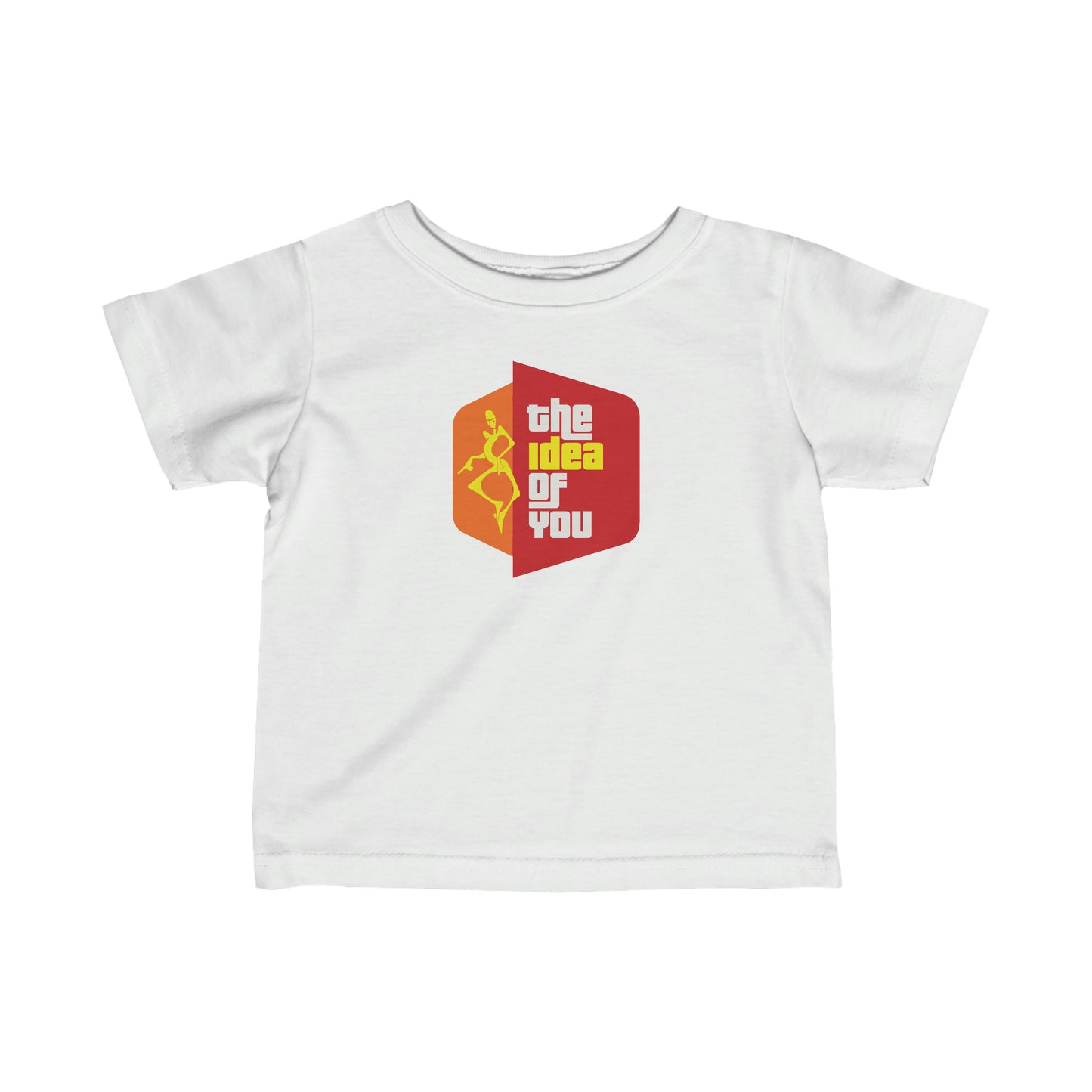 Idea of you Infant Tee